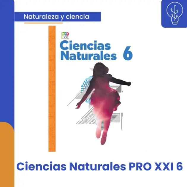 CIENCIAS NATURALES PRO XXI 6
