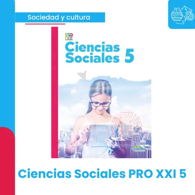 CIENCIAS SOCIALES PRO XXI 5