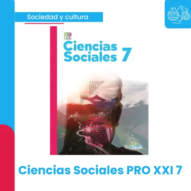 CIENCIAS SOCIALES PRO XXI 7