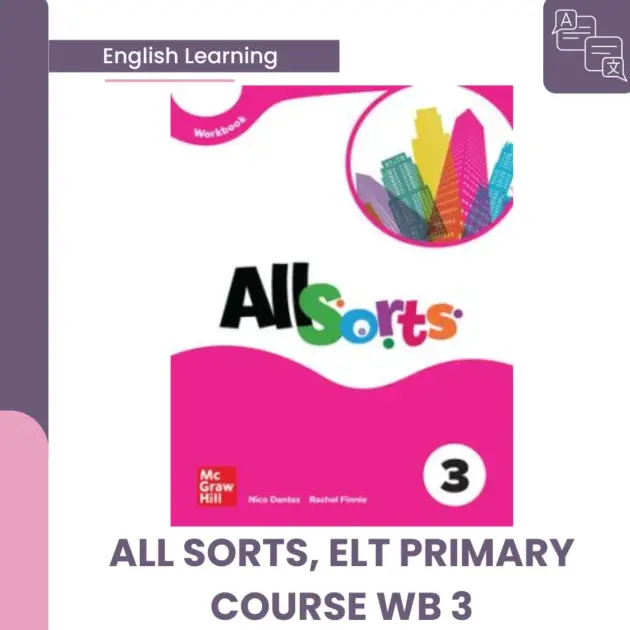 ALL SORTS, ELT PRIMARY COURSE WB 3
