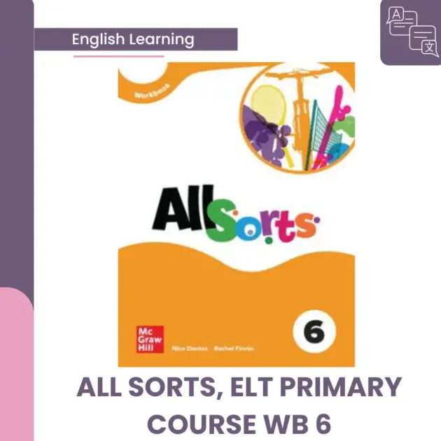 ALL SORTS, ELT PRIMARY COURSE WB 6