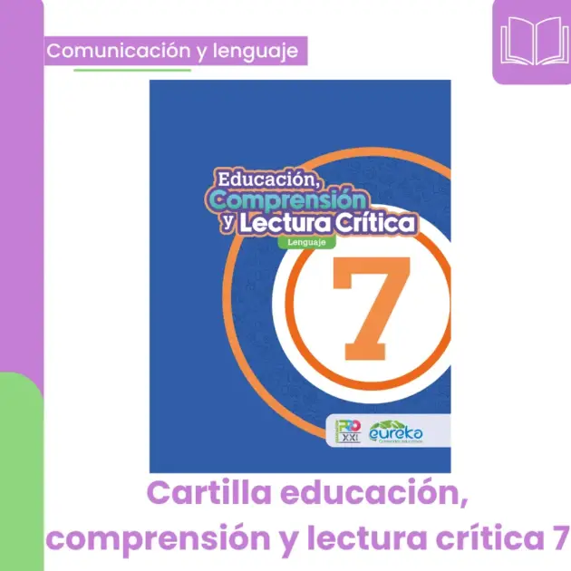 EDUCACIÓN, COMPRENSIÓN Y LECTURA CRITICA 7
