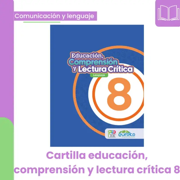 EDUCACIÓN, COMPRENSIÓN Y LECTURA CRITICA 8